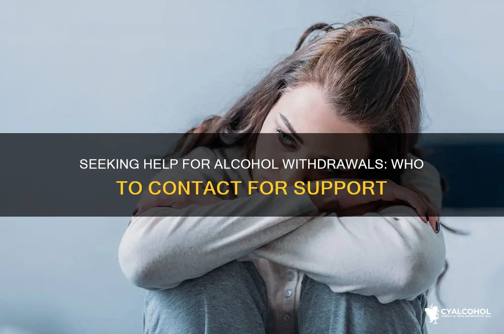 who to contact to assist with alcohol withdrawls