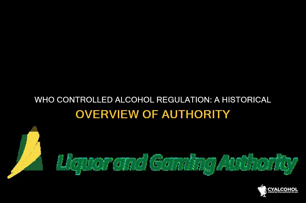 who was put in control of alcohol regulation