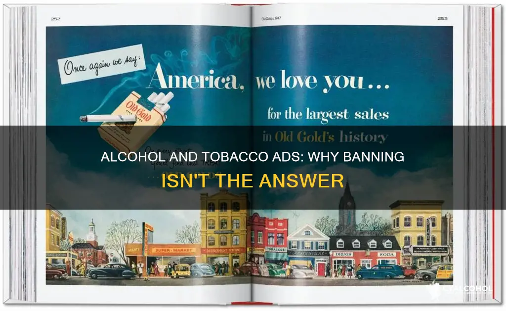 why alcohol and tobacco advertising should not be banned