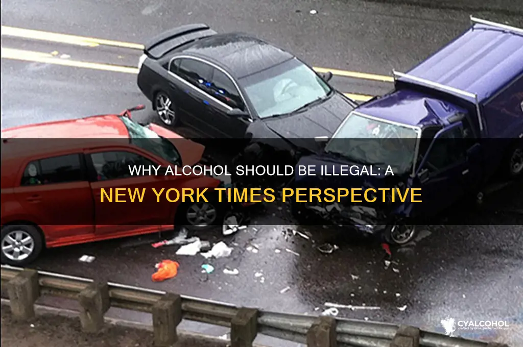 why alcohol should be illegal new york times