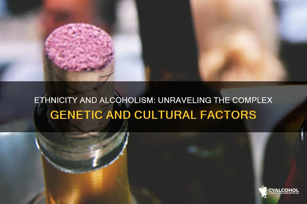 why are certain ethnicities more prone to alcoholism