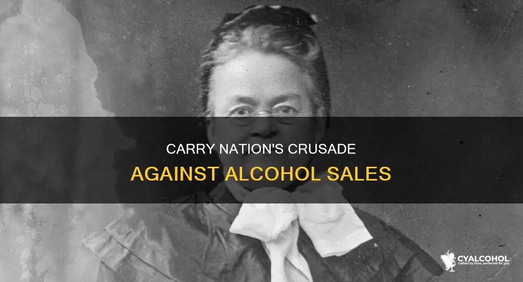 why did carry nation opposed the sale of alcohol