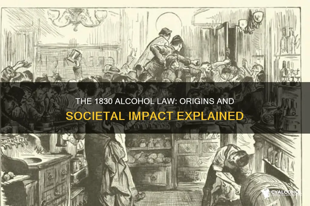 why did have a law on alcohol 1830
