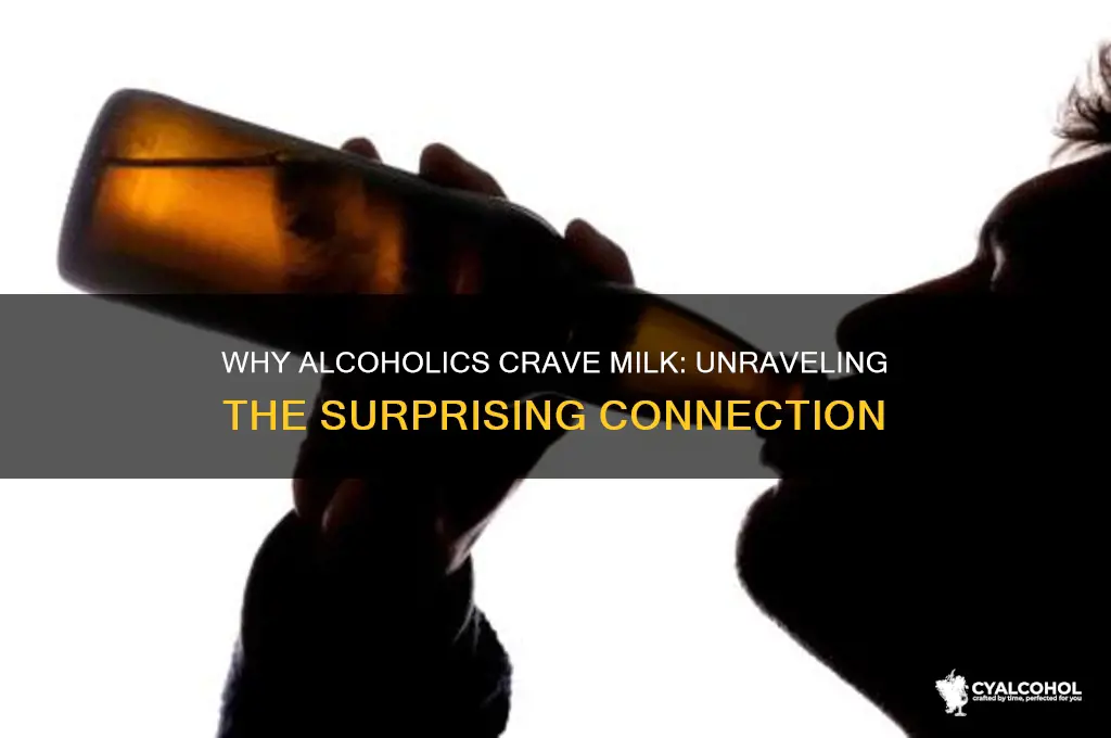 why do alcoholics crave milk