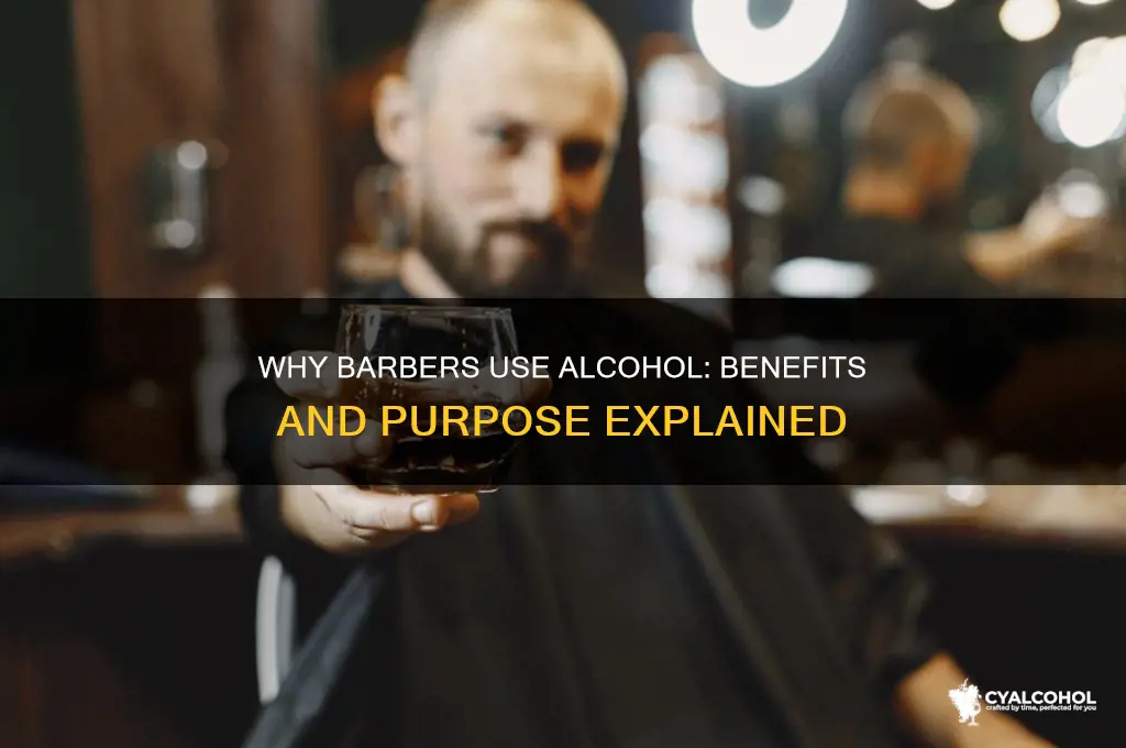why do barbers put alcohol
