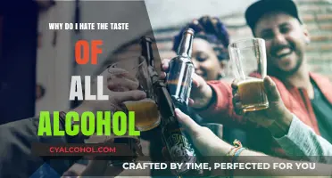 Alcohol's Taste: Why Do I Hate It?