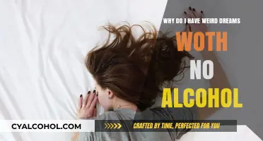 Weird Dreams: Alcohol-Free, but Why?