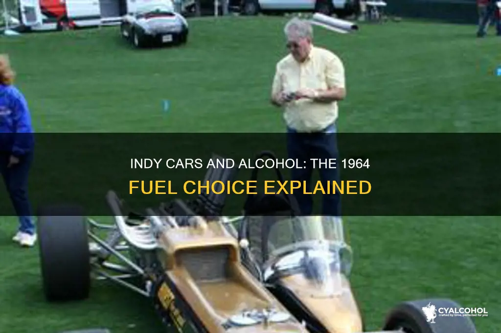 why do indy cars run on alcohol 1964