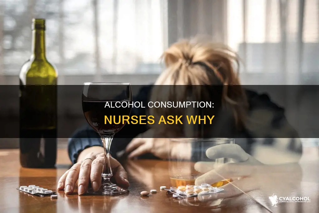 why do nuress ask you if you consume alcohol