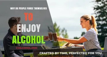 Why Do People Force Themselves to Enjoy Alcohol?