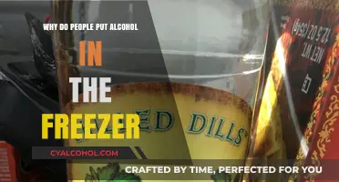 Why Do People Put Alcohol in the Freezer?
