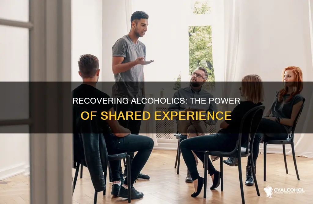 why do recovering alcoholics hang out with other alcoholics