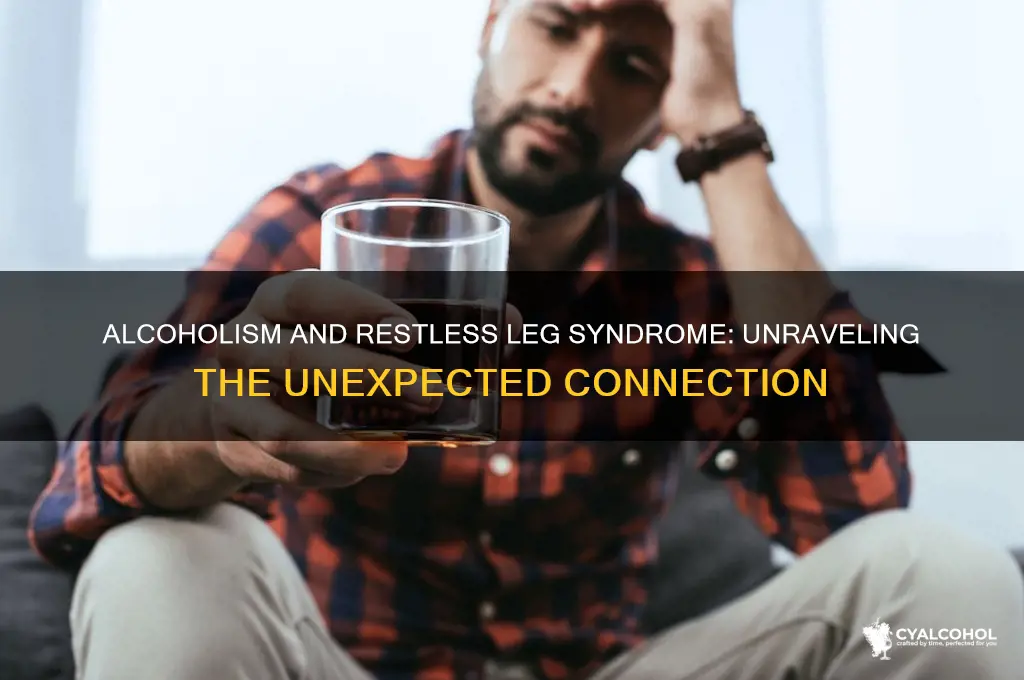 why do some alcoholics have restless leg syndrome