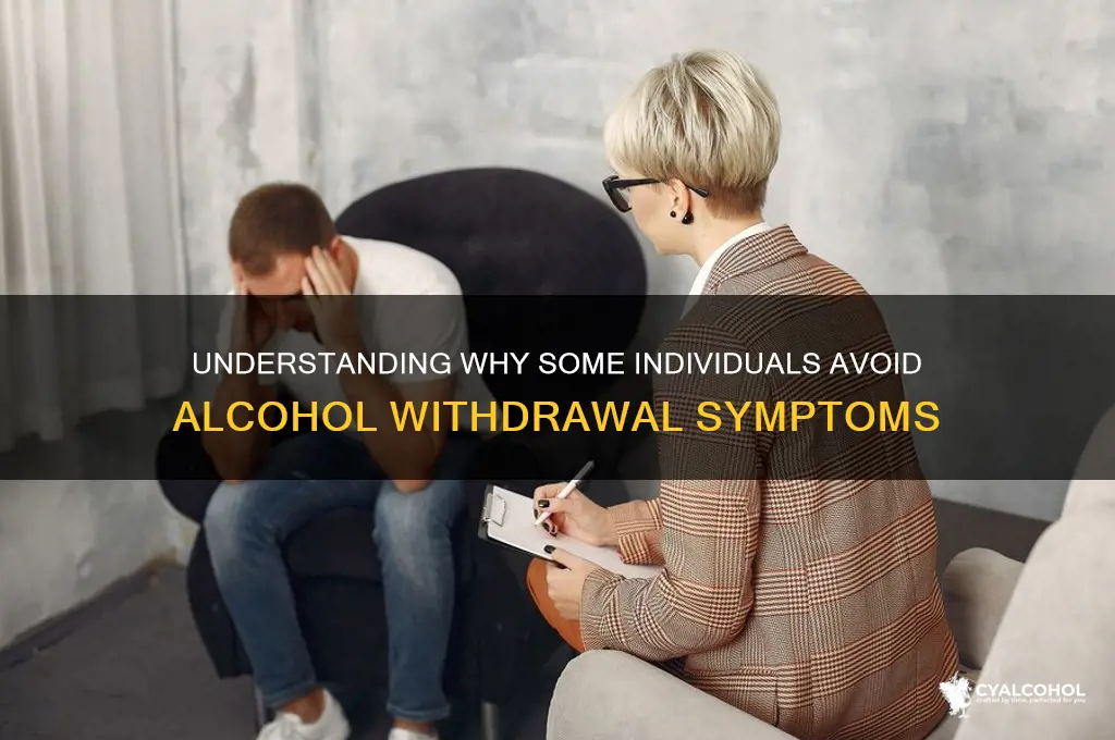 why do some people not have alcohol withdrawal