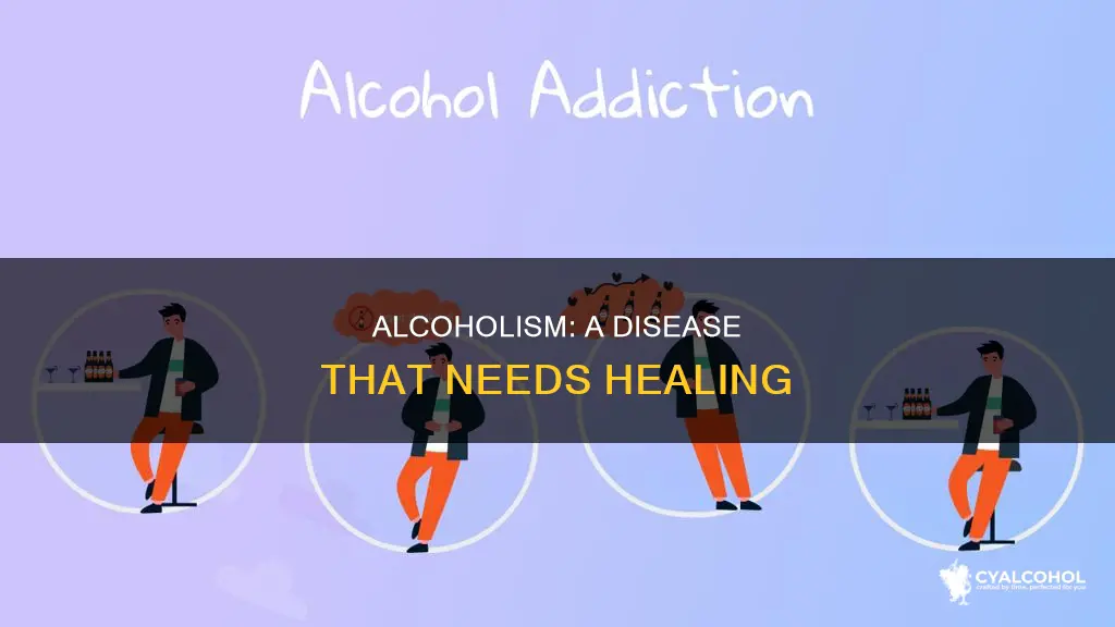 why do they call being an alcoholic a disease