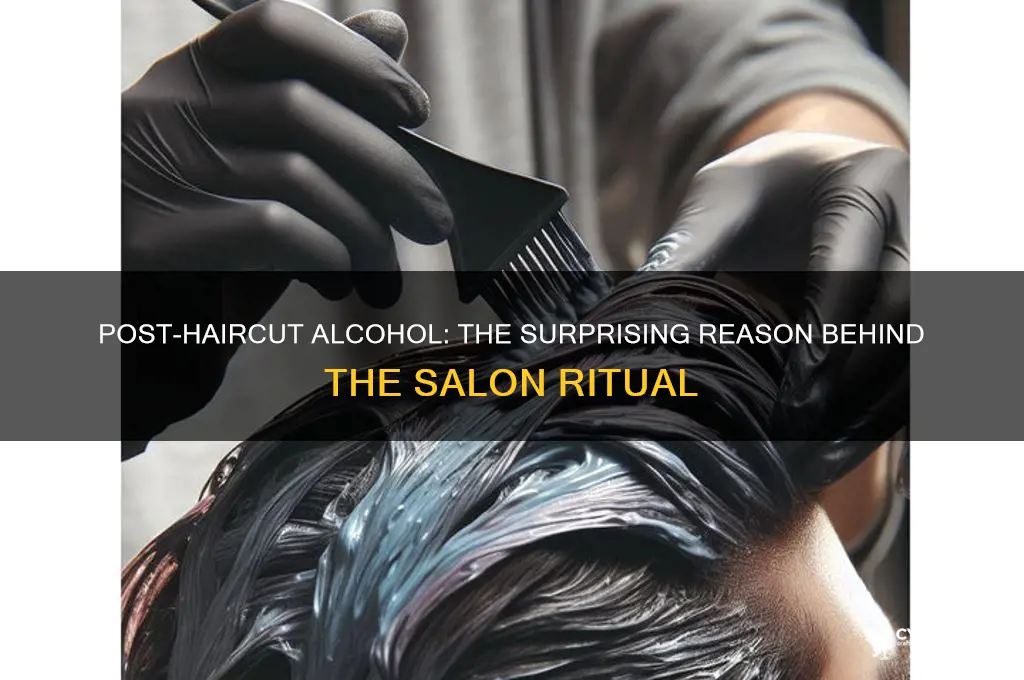 why do they put alcohol after a haircut