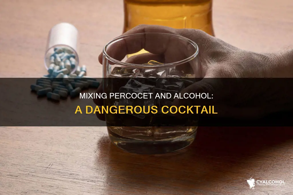 why does a percocet and alcohol do to you