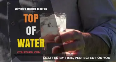 Why Alcohol Floats on Water: Unraveling the Science Behind It