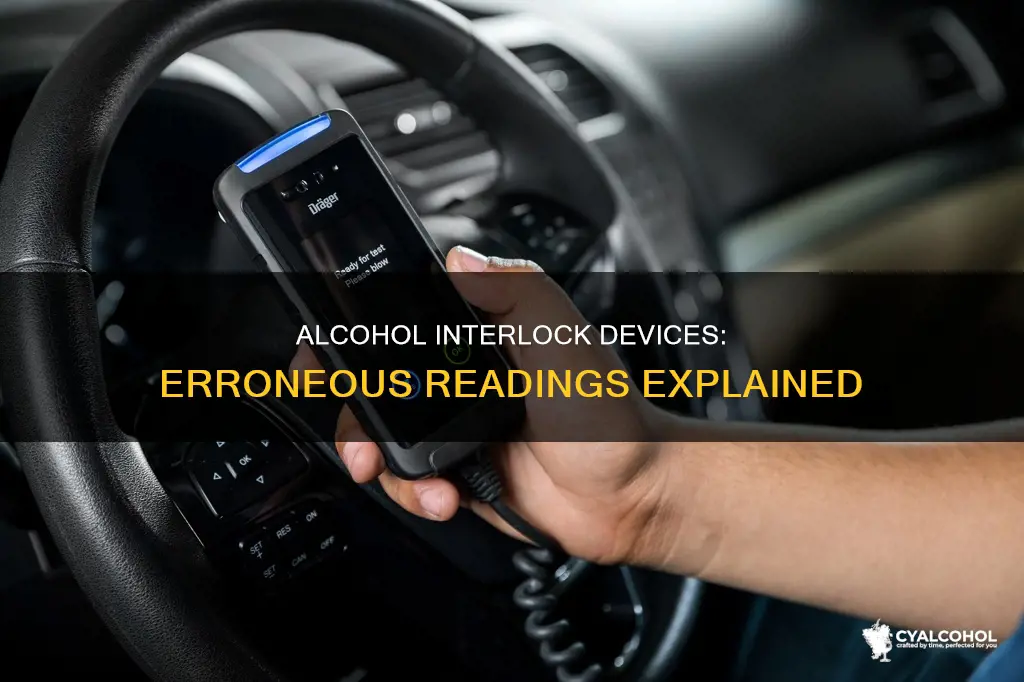 why does my alcohol ignition interlock device give erroneous readings