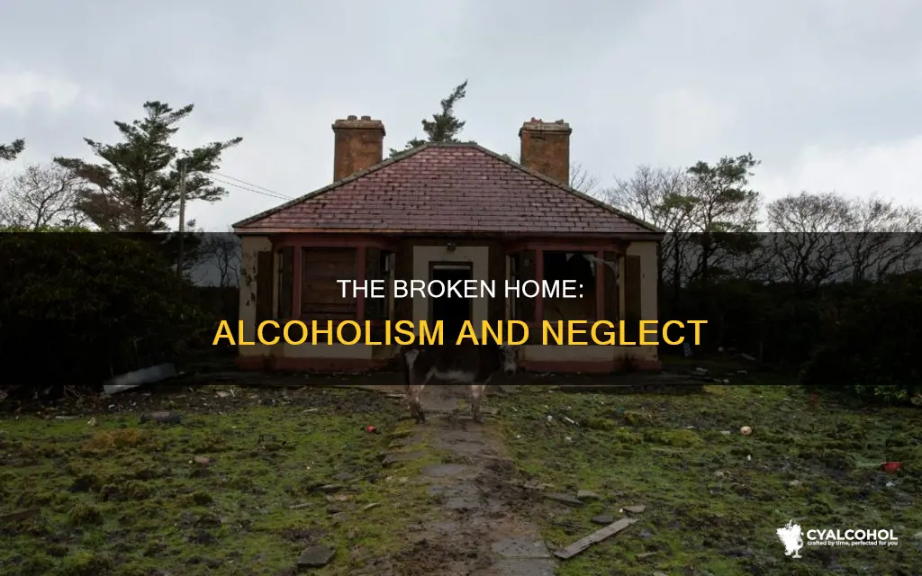why does my alcoholic spouse ignore our falling apart house