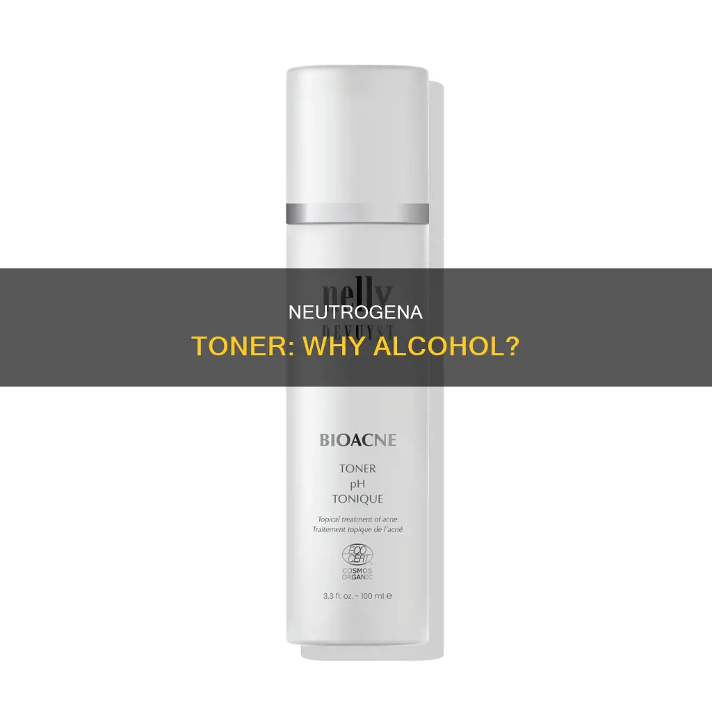 why does neutrogena acne toner have alcohol in it