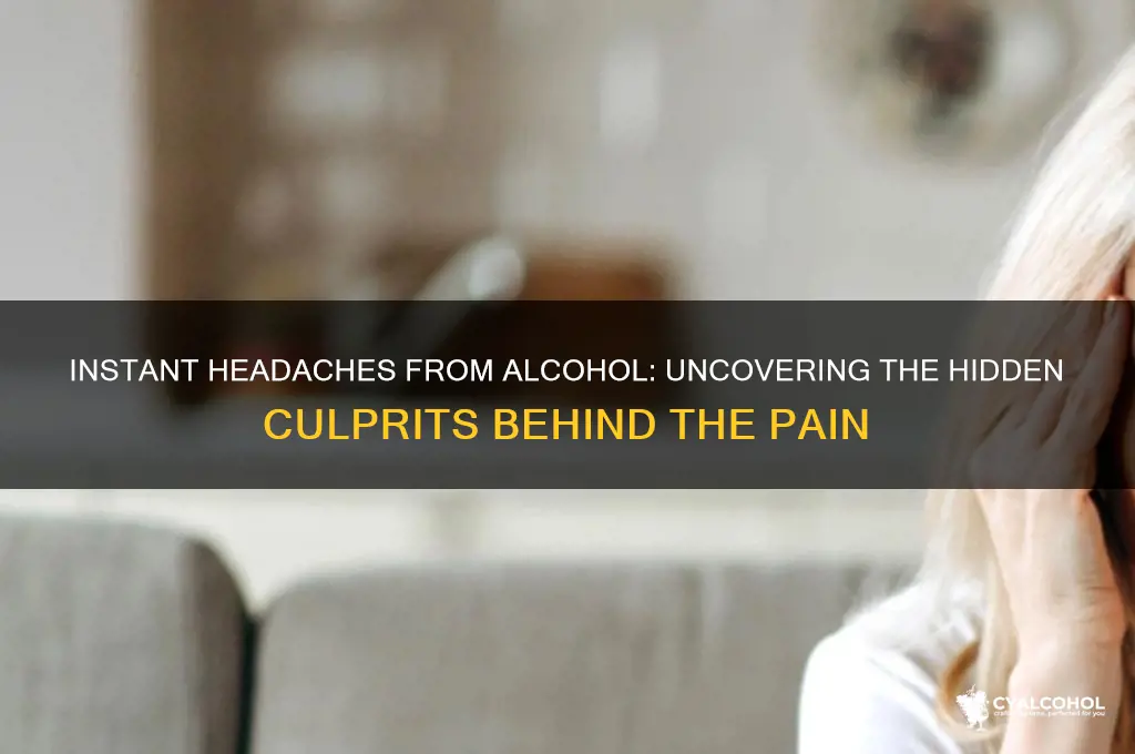 why does some alcohol give an instant headache