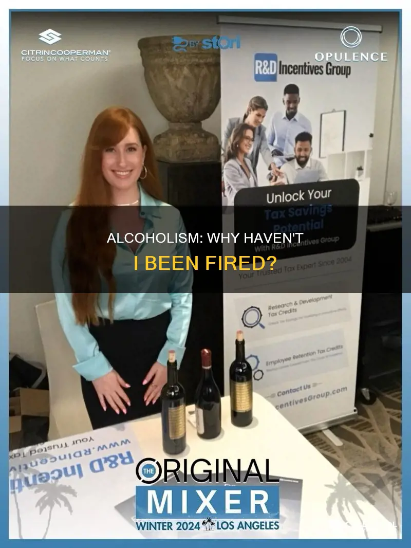 why hasnt my boss fores me for being an alcoholic