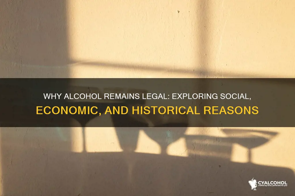 why is alcohol not illegal