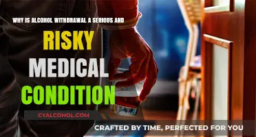 Alcohol Withdrawal: A Dangerous and Deadly Condition
