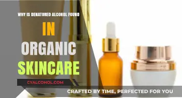 Why Denatured Alcohol is Used in Organic Skincare Products