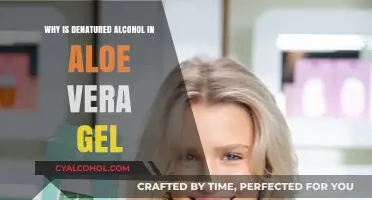 Why Denatured Alcohol is Added to Aloe Vera Gel