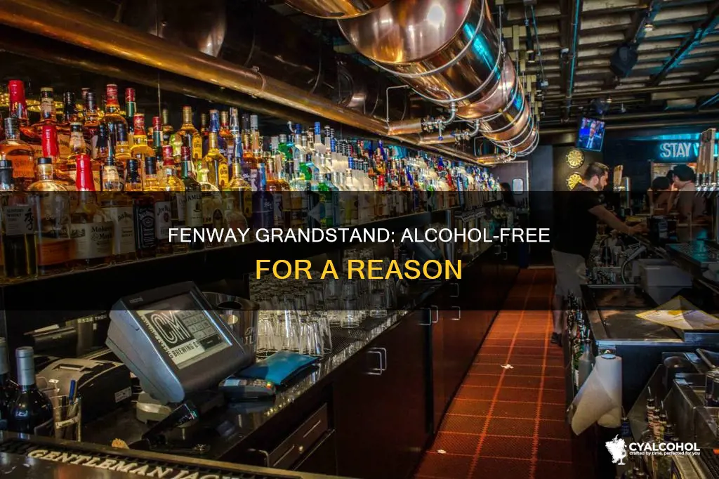why is there no alcohol in grandstand at fenway
