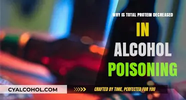 Alcohol Poisoning's Impact: Understanding Decreased Total Protein Levels