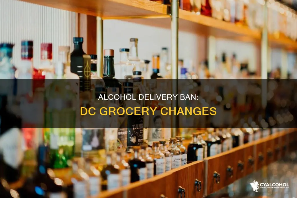 why no more alcohol delivery with groceries in dc