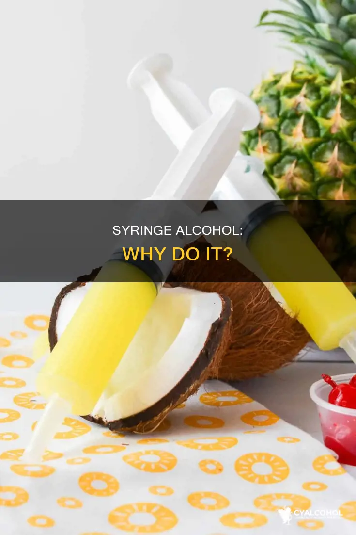 why shoot alcohol in your mouth with a syringe
