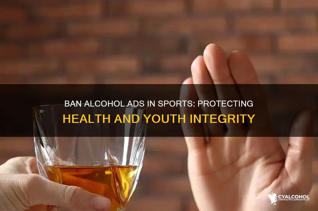 why should alcohol advertising in sport be banned