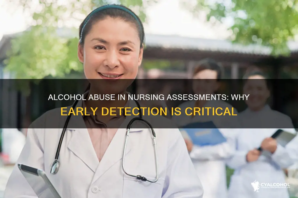 why should initial nursing assessment include alcohol abuse