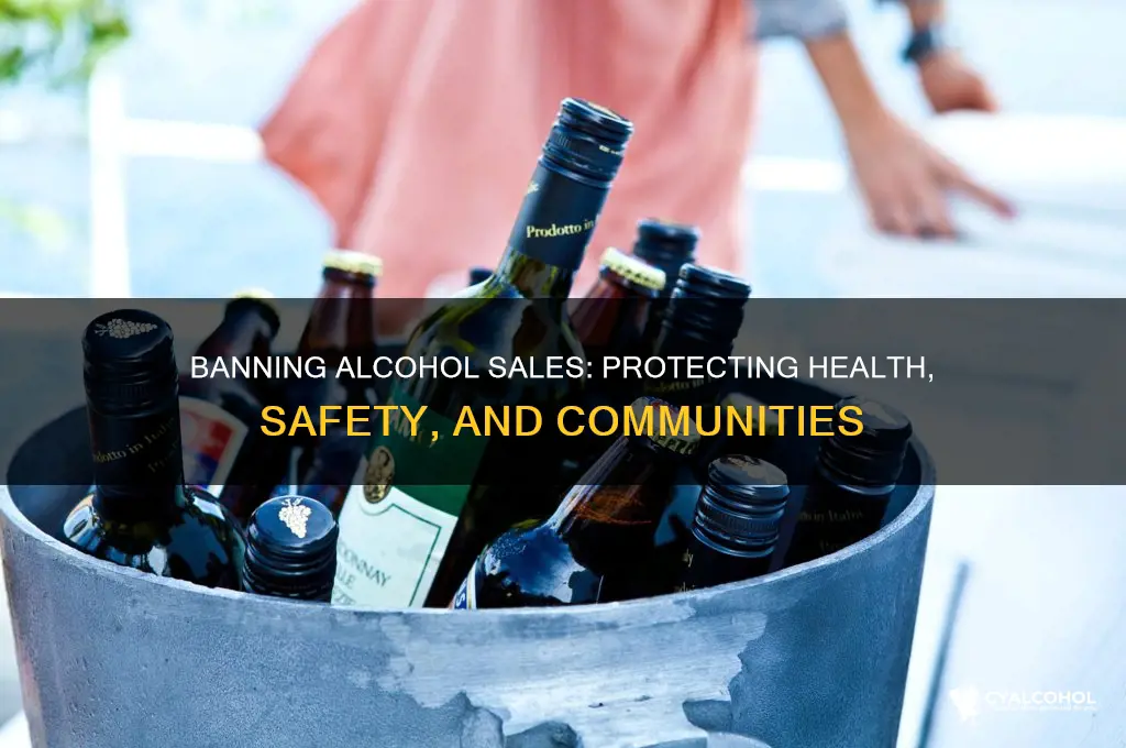 why should the sale of alcohol be banned
