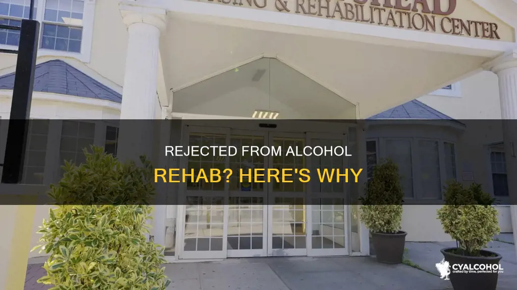 why was i turned away from inpatient alcohol rehab