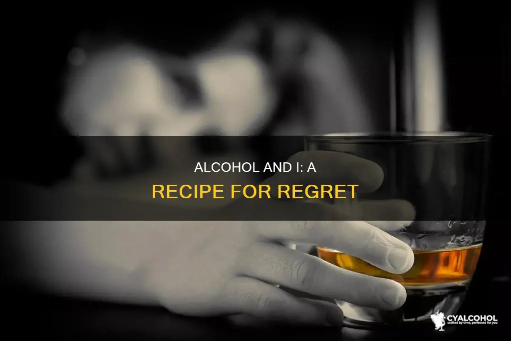 why when i think of alcohol i wanna throw