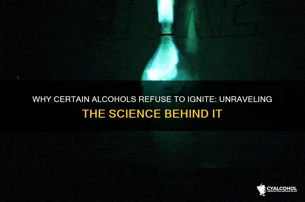 why wont some alcohol not light on fir