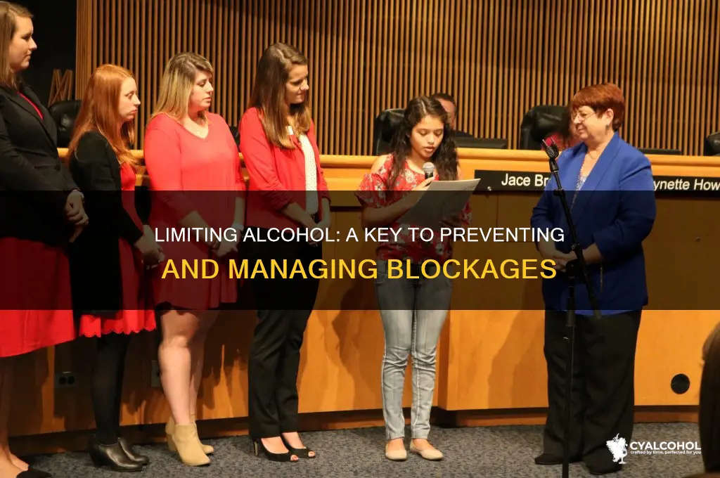 why would limiting alcohol be important in blockages
