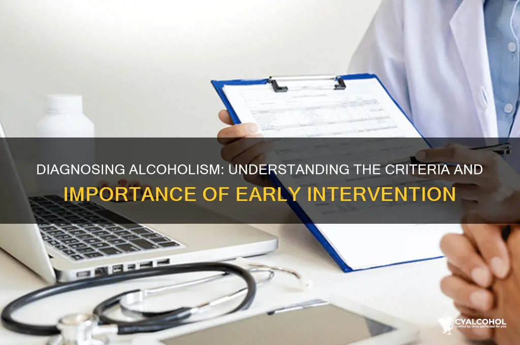 why would you diagnosis someone as a alcoholic