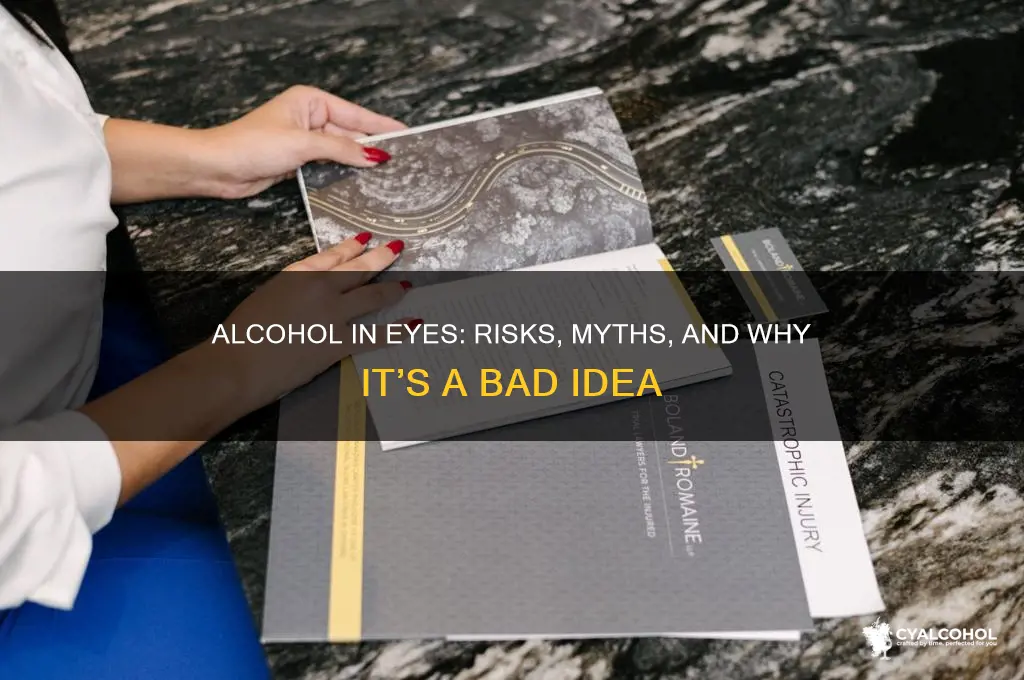 why would you put alcohol in your eyes