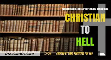 Does God Send Alcoholic Christians to Hell?