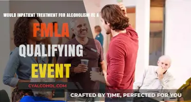Inpatient Alcohol Treatment: FMLA Qualification